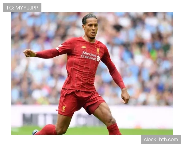 范戴克入选FIFA最佳后卫候选名单，防守表现持续稳健