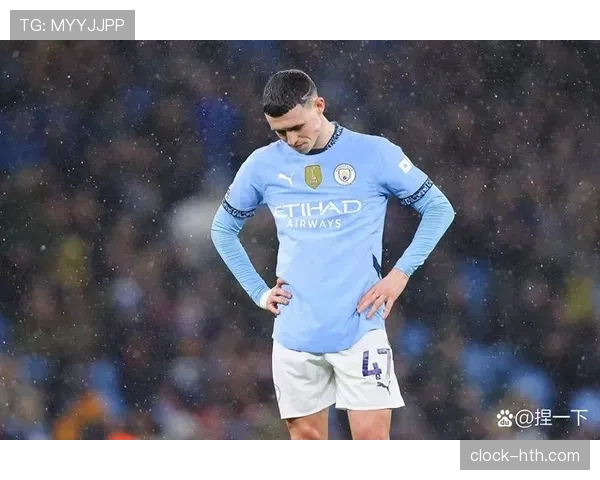 福登在曼城强势的战术适配与进攻效率解析