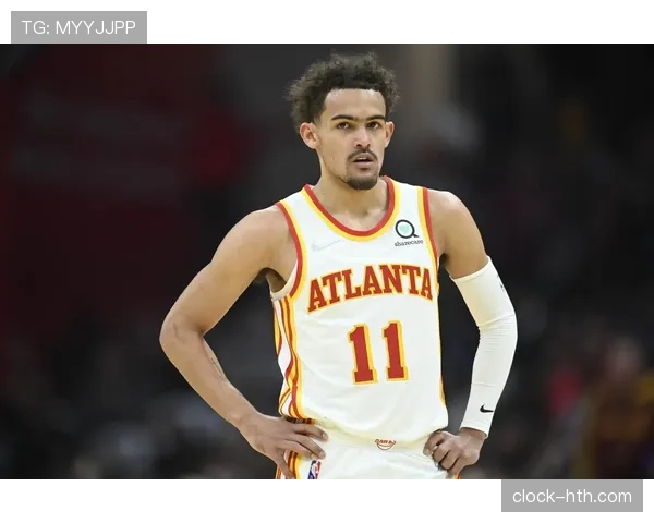 特雷·杨无球掩护效率提升显著 拉开队内得分空间