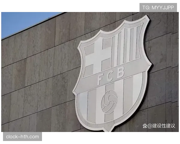 巴萨财政问题形势变化，对球队转会与运营造成影响